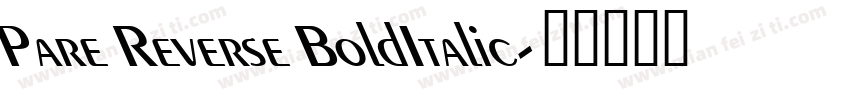 Pare Reverse BoldItalic字体转换
